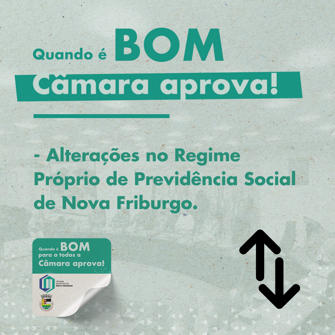 Câmara aprova alterações no Regime Próprio de Previdência Social de Nova Friburgo