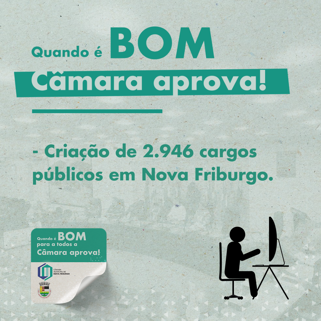 Câmara autoriza a criação de 2.946 cargos públicos em Nova Friburgo
