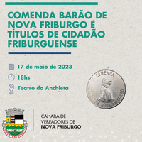 Câmara entrega a Comenda Barão de Nova Friburgo e Títulos de Cidadão Friburguense