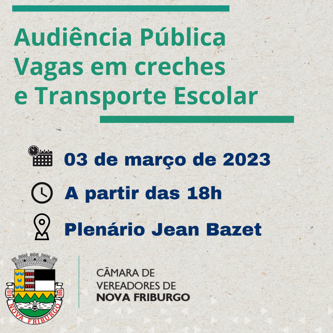 Câmara promove audiência e debate transporte escolar e vagas em creches de Nova Friburgo