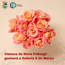 Câmara vai ganhar “Galeria 8 de Março”, dedicada às vereadoras de Nova Friburgo Câmara vai ganhar “Galeria 8 de Março”, dedicada às vereadoras de Nova Friburgo