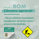 Obras públicas municipais paralisadas deverão conter placas informativas