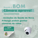 Unidades públicas de Saúde de Nova Friburgo podem ganhar câmeras de vídeo Unidades públicas de Saúde de Nova Friburgo podem ganhar câmeras de vídeo